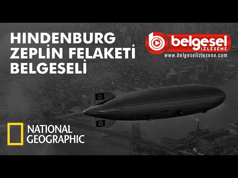 Hindenburg Zeplin Felaketi Ve Hidrojen Belgeseli - Trke Dublaj